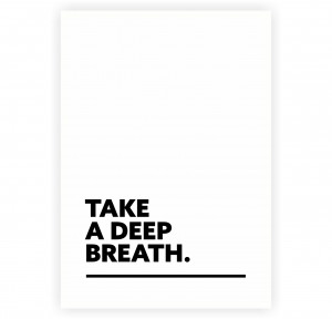 Take A Deep Breath Short Business Quotes Poster