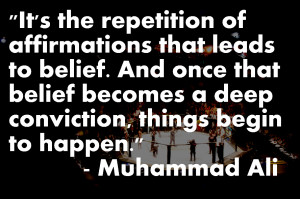 Repetition Of Affirmations That Leads To Belief. And Once That Belief ...