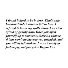 it hard to be in love. That’s only because I didn’t want to fall ...