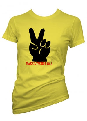... Womens Funny Sayings T Shirts-Make Love Not War-Ladies Slogans Tees
