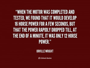 File Name : quote-Orville-Wright-when-the-motor-was-completed-and ...
