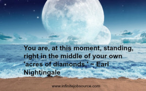 ... you'll be doing when you've reached your goal. ~ Earl Nightingale