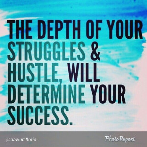 Struggle = Success