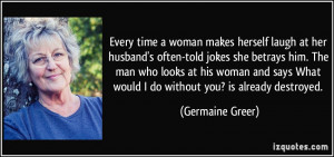 time a woman makes herself laugh at her husband's often-told jokes ...