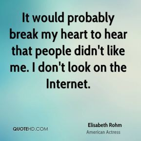 More Elisabeth Rohm Quotes