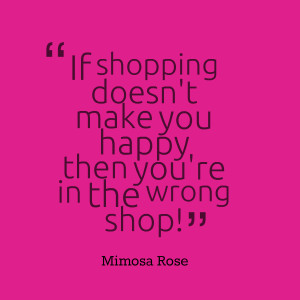 Shopping Quotes Quotes picture: if shopping