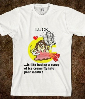 LUCK CARTOON QUOTE T-shirt. ONE CARTOON IS WORTH A THOUSAND WORDS ...