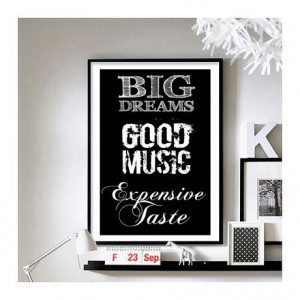 Home Quotes (Big Dreams, Good Music, Expensive Taste) Art Print