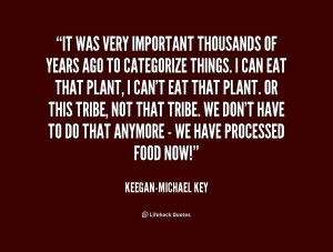 quote-Keegan-Michael-Key-it-was-very-important-thousands-of-years ...