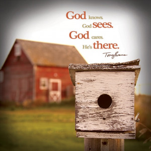 God knows. God sees. God cares. He's there. - Dr. Tony Evans