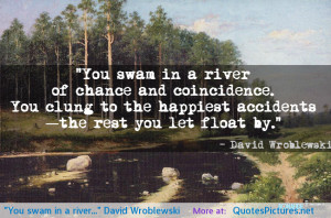 David Wroblewski motivational inspirational love life quotes sayings ...