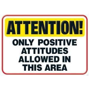 Attention Only Positive Attitudes Office Products