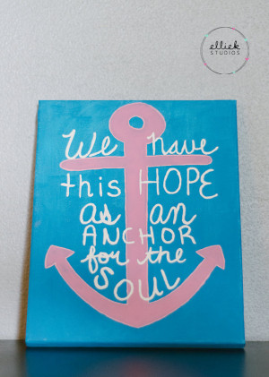 Anchor Quote Acrylic Stretched Canvas Painting 8x10 