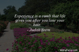 Good judgement comes from experience. Experience comes from bad ...