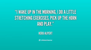 quote-Herb-Alpert-i-wake-up-in-the-morning-i-40029.png