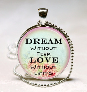 Dream Without Fear Love Without by FanceeFreeDesigns on Etsy, $9.95