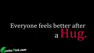 Everyone Feels Better by unknown Picture Quotes
