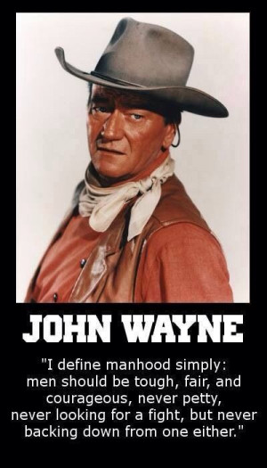 John Wayne Sayings On Manhood