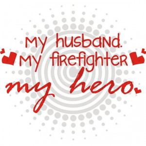 Buy Any 2 Get 1 Free - My Husband My Firefighter My Hero - FIREFIGHTER ...