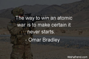 war-The way to win an atomic war is to make certain it never starts.
