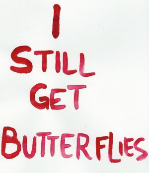Still Get Butterflies