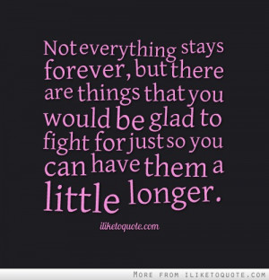 File Name : Fight-Quotes-Fighting-Quotes-Not-everything-stays-forever ...