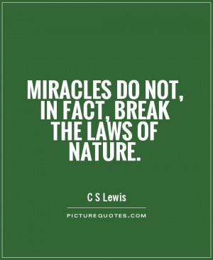 Lewis Quotes Nature Quotes Miracles Quotes Break Quotes