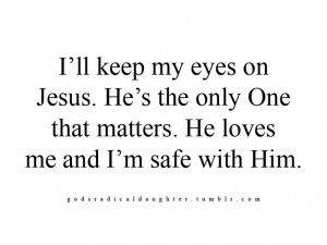 ll keep my eyes on Jesus