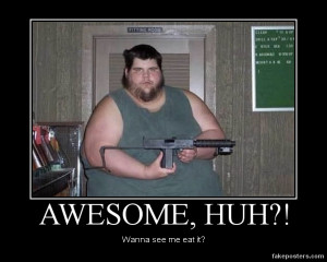 Awesome, Huh?! - Demotivational Poster