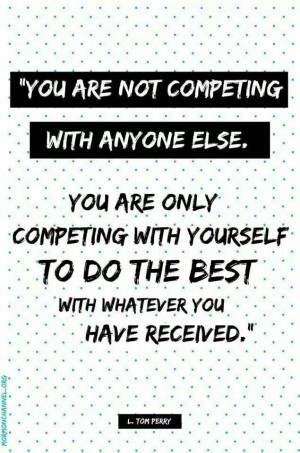 Compete only with yourself