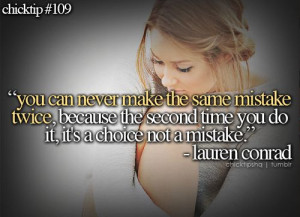 never make the same mistake twice because the second time you do it it ...
