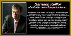 Garrison Keillor is a sensible man who spends a lot of time in ...