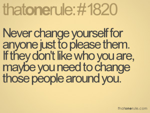 ... Like Who You Are, Maybe You Need To Change Those People Around You