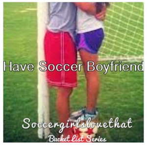Soccer Boyfriend Tumblr Soccer boyfriend! via shawna fowler bakken