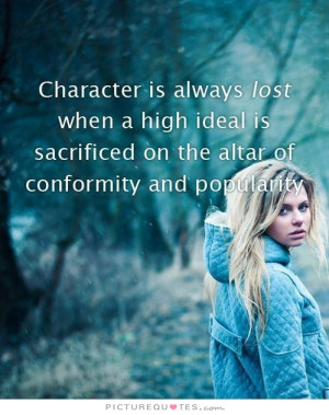 ... Altar Of Conformity And Popularity Quote | Picture Quotes & Sayings