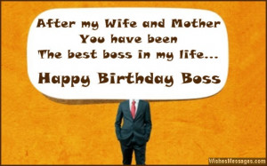 ... and mother, you have been the best boss in my life. Happy birthday