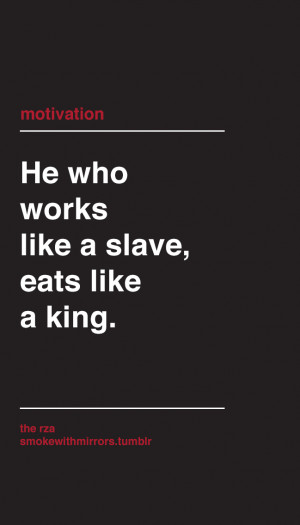 quote Poster work wu tang wu tang clan success grind RZA the rza the ...