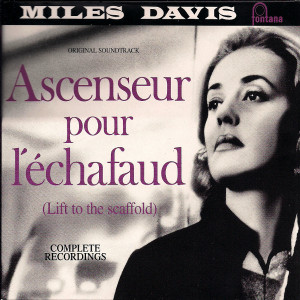 Miles Davis-ASCENSEUR POUR L'ÉCHAFAUD: COMPLETE RECORDINGS (1958)
