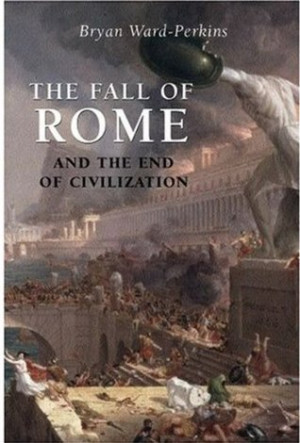 Start by marking The Fall of Rome And the End of Civilization