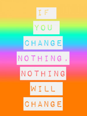 nothing will change action picture quote