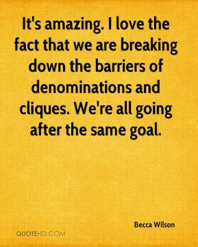... of denominations and cliques. We're all going after the same goal