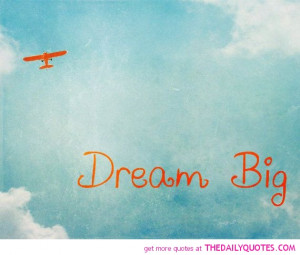 dream-big-quote-pictures-life-quotes-sayings-pics.jpg