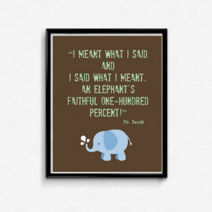 Dr Seuss Quote Elephant Green and Brown Print, Kids Art, Nursery Wall ...