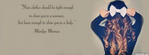 Your Clothes Quote Marilyn Monroe Facebook Cover