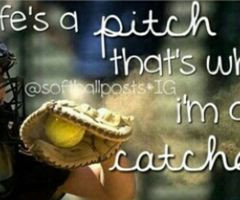 Softball Quotes For Pitchers And Catchers Softball quote.
