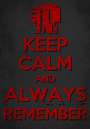 Keep Calm and Always Remember 9/11 by fandomizing-always