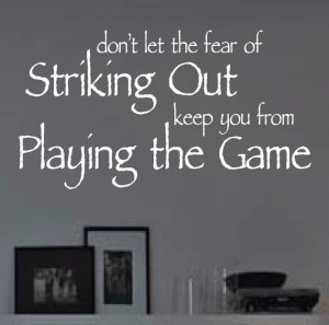 Vinyl Wall Lettering Baseball Quote Fear Striking Out Playing Game
