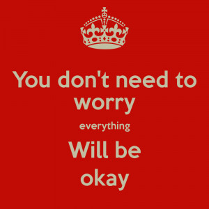 Everything Will Be Okay Quotes Tumblr Picture