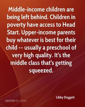 Libby Doggett - Middle-income children are being left behind. Children ...