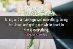 ring and marriage isn't everything. Living for Jesus wholeheartedly ...